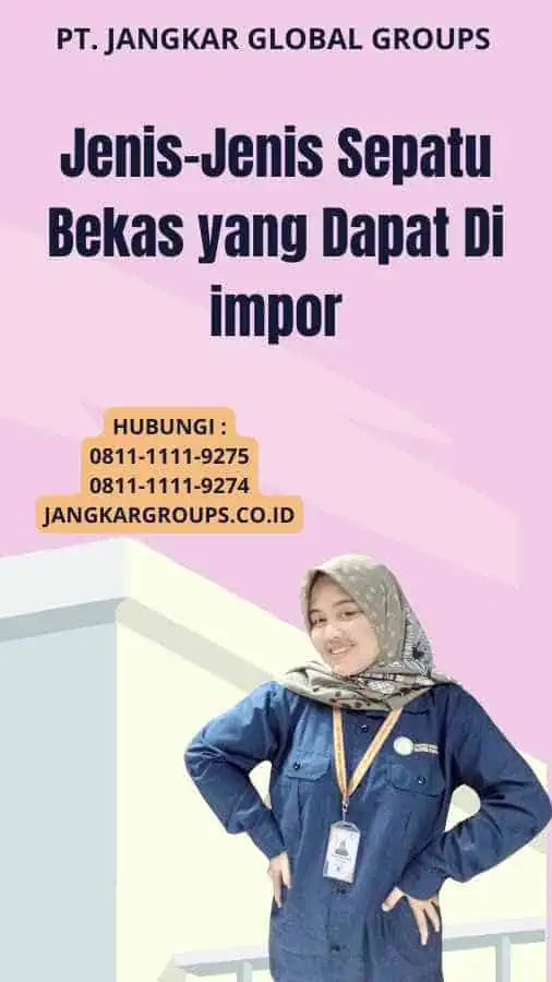 Jenis-Jenis Sepatu Bekas yang Dapat Di impor