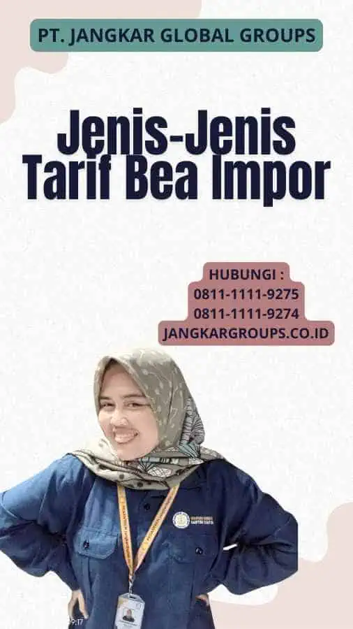 Jenis-Jenis Tarif Bea Impor