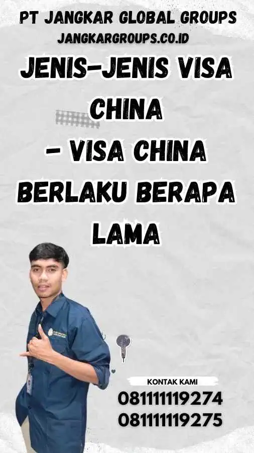 Jenis-Jenis Visa China - Visa China Berlaku Berapa Lama