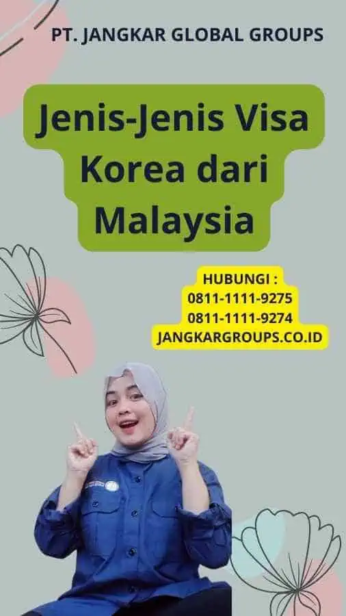 Jenis-Jenis Visa Korea dari Malaysia