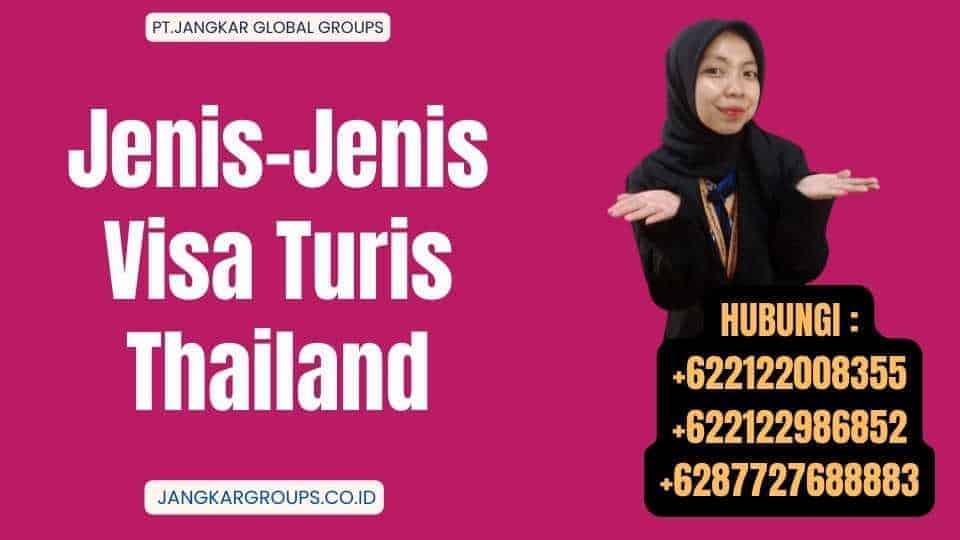 Jenis-Jenis Visa Turis Thailand