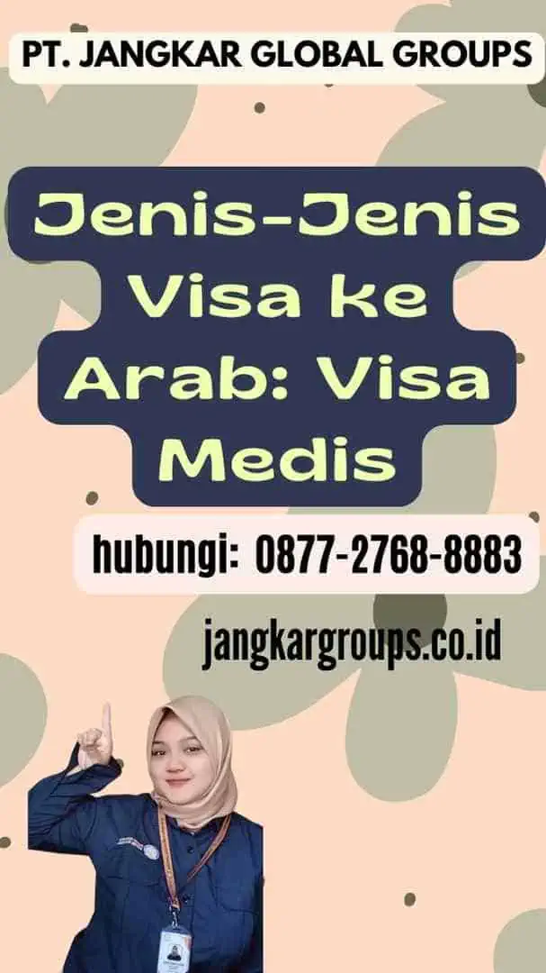 Jenis-Jenis Visa ke Arab Visa Medis