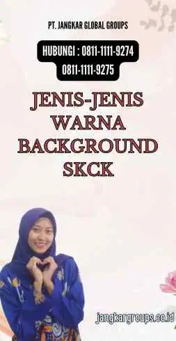 Jenis-Jenis Warna Background SKCK