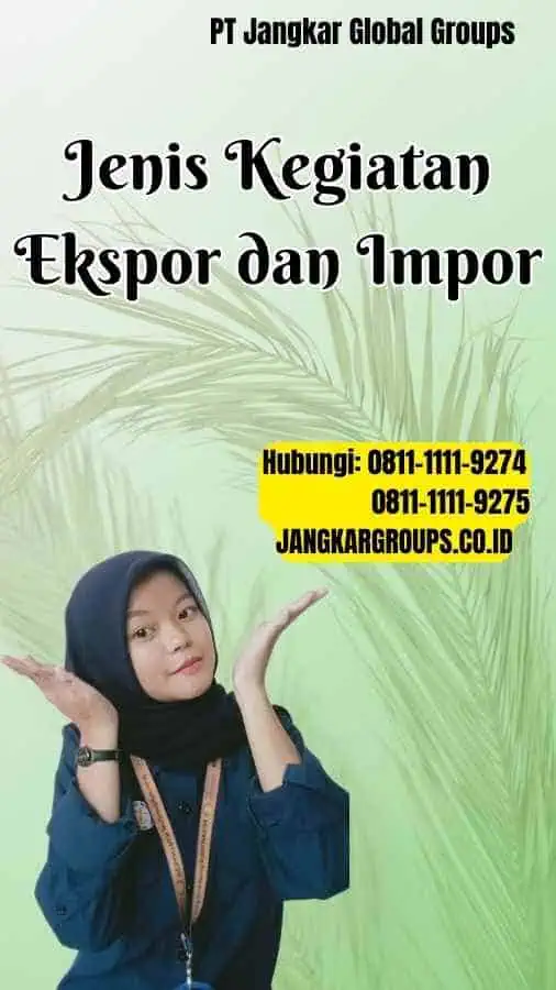 Jenis Kegiatan Ekspor dan Impor