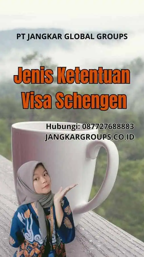 Jenis Ketentuan Visa Schengen