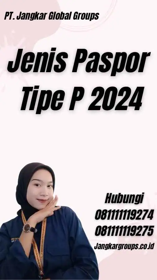 Jenis Paspor Tipe P 2024