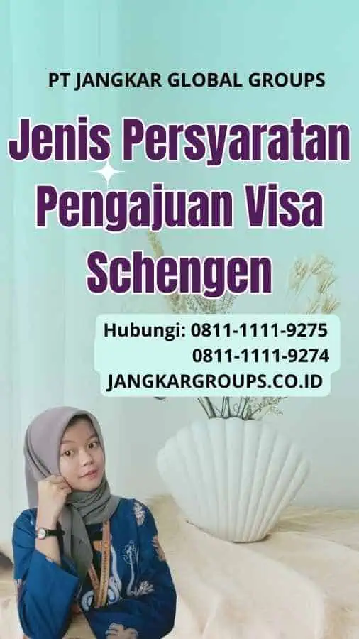 Jenis Persyaratan Pengajuan Visa Schengen