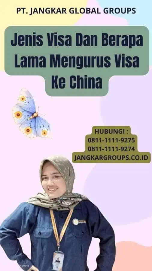 Jenis Visa Dan Berapa Lama Mengurus Visa Ke China