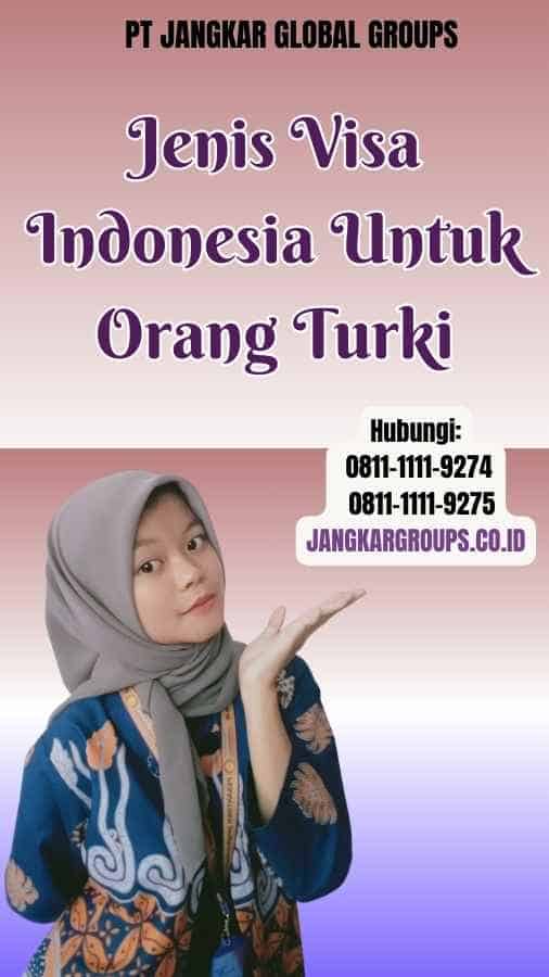 Jenis Visa Indonesia Untuk Orang Turki