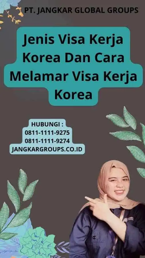 Jenis Visa Kerja Korea Dan Cara Melamar Visa Kerja Korea