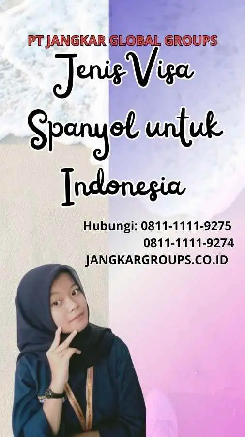 Jenis Visa Spanyol untuk Indonesia