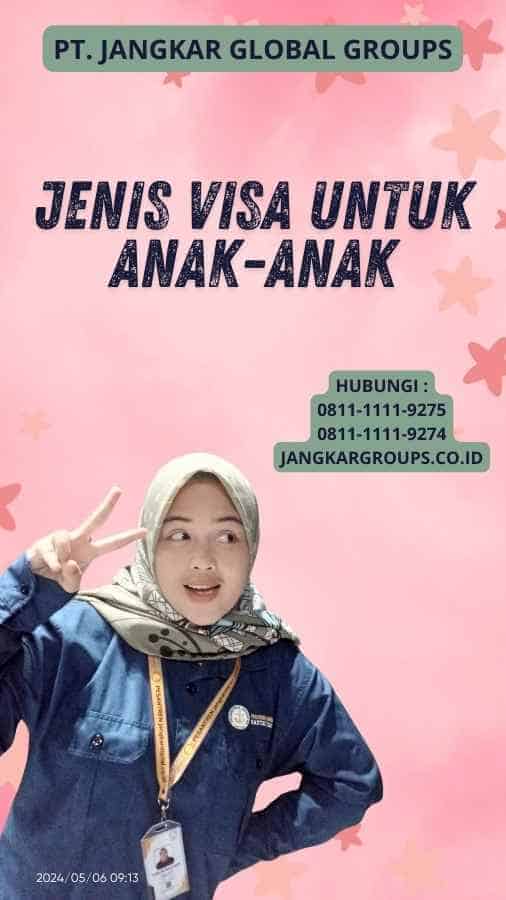 Jenis Visa untuk Anak-anak