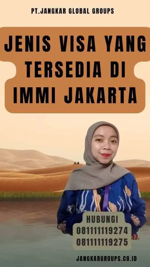 Jenis Visa yang Tersedia di Immi Jakarta