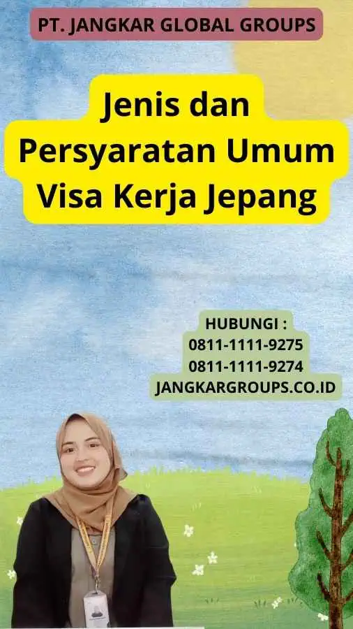 Jenis  dan Persyaratan Umum Visa Kerja Jepang