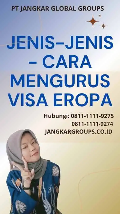 Jenis-jenis Cara Mengurus Visa Eropa