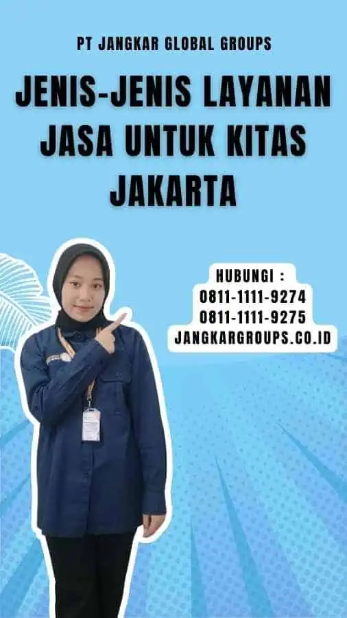 Jenis-jenis Layanan Jasa untuk Kitas Jakarta