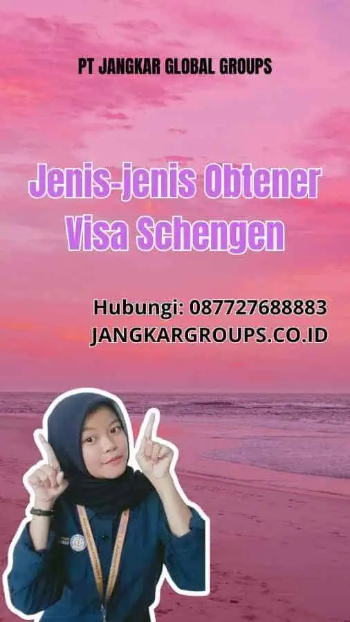 Jenis-jenis Obtener Visa Schengen