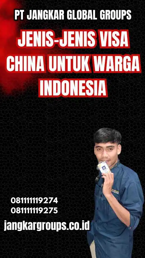 Jenis-jenis Visa China untuk Warga Indonesia