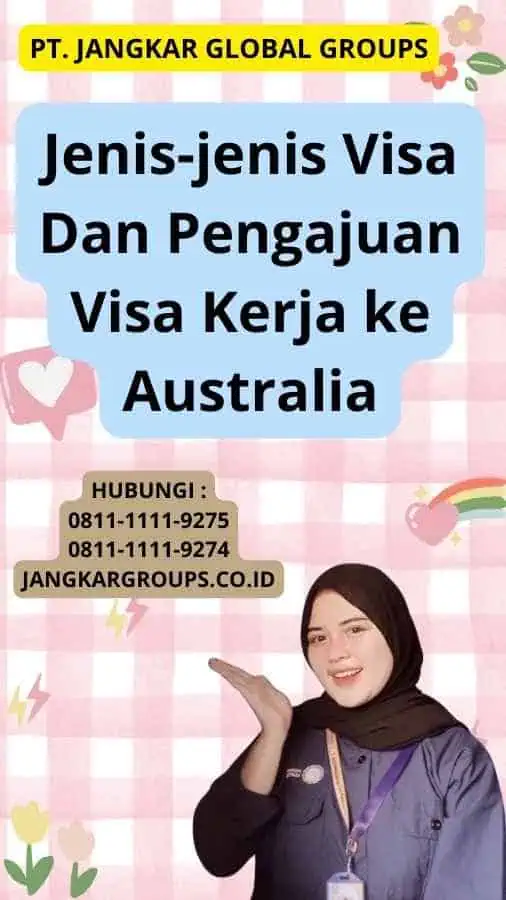 Jenis-jenis Visa Dan Pengajuan Visa Kerja ke Australia