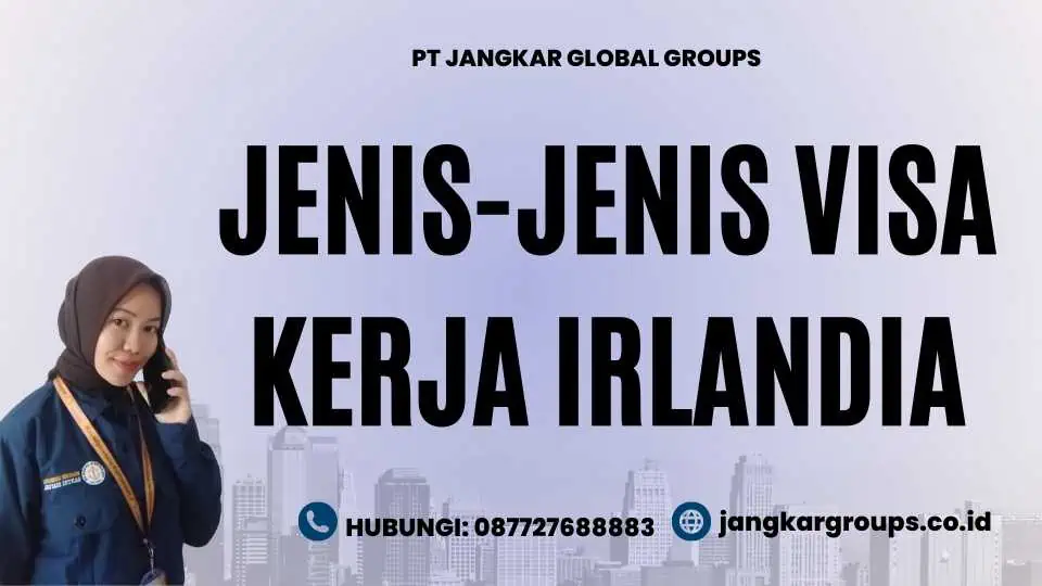 Jenis-jenis Visa Kerja Irlandia