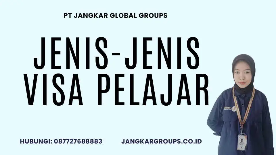 Jenis-jenis Visa Pelajar