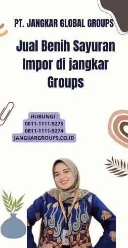 Jual Benih Sayuran Impor di jangkar Groups