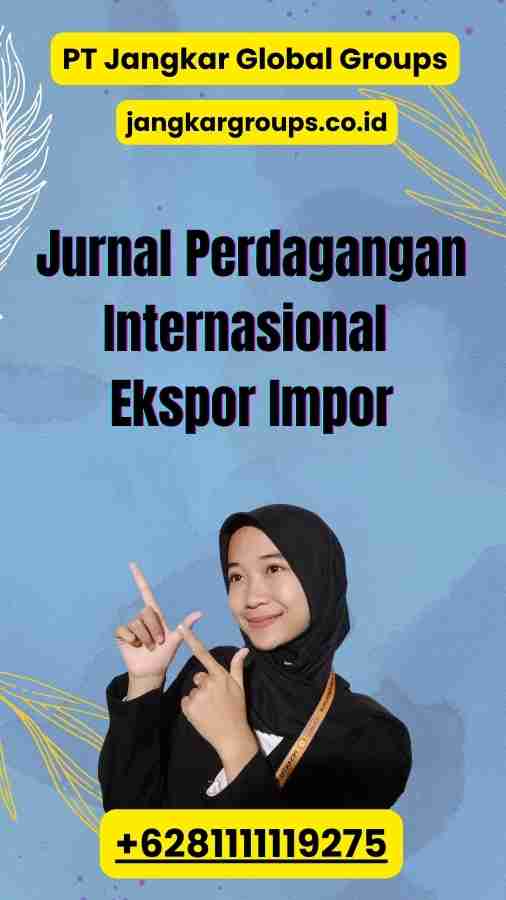 Jurnal Perdagangan Internasional Ekspor Impor