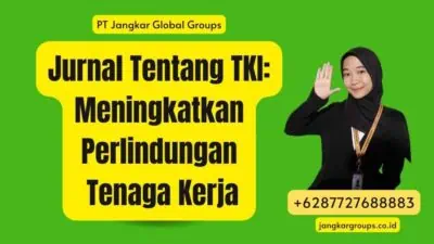 Jurnal Tentang TKI: Meningkatkan Perlindungan Tenaga Kerja