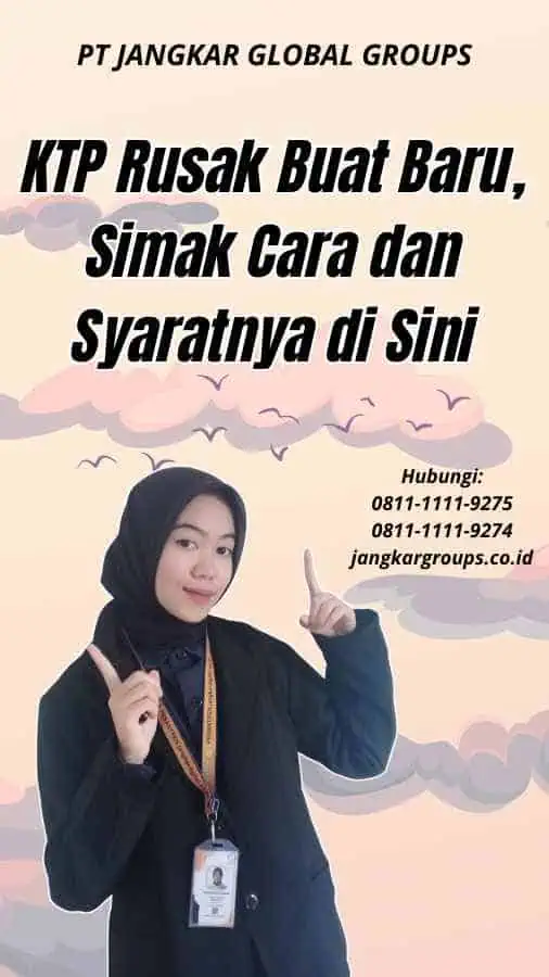 KTP Rusak Buat Baru, Simak Cara dan Syaratnya di Sini