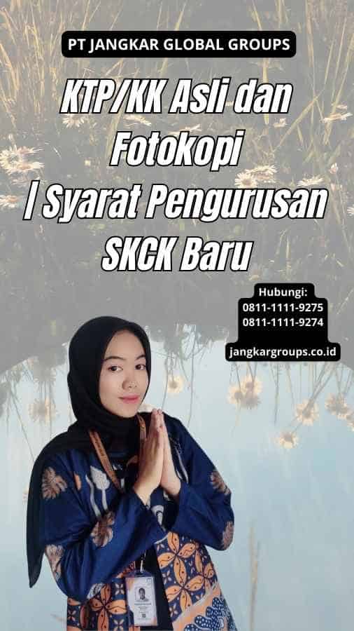 KTP/KK Asli dan Fotokopi | Syarat Pengurusan SKCK Baru