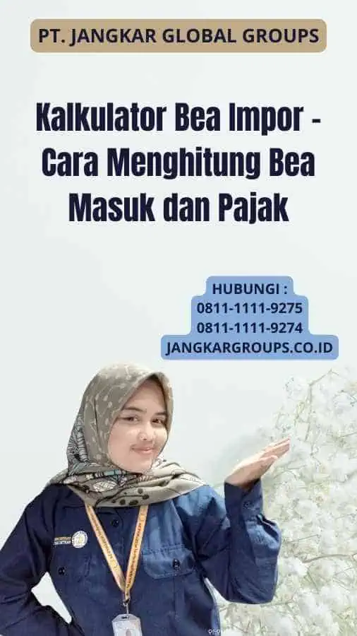 Kalkulator Bea Impor - Cara Menghitung Bea Masuk dan Pajak