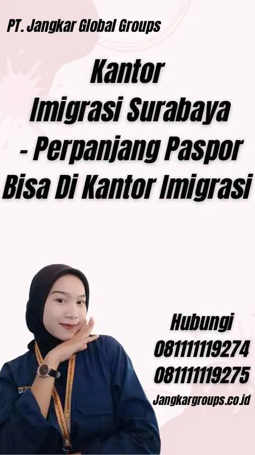 Kantor Imigrasi Surabaya - Perpanjang Paspor Bisa Di Kantor Imigrasi