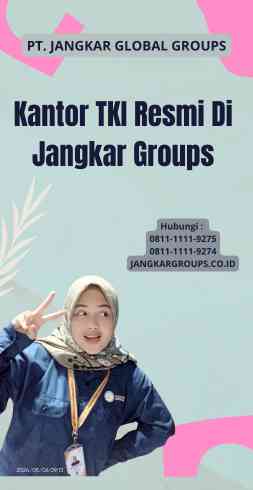 Kantor TKI Resmi Di Jangkar Groups