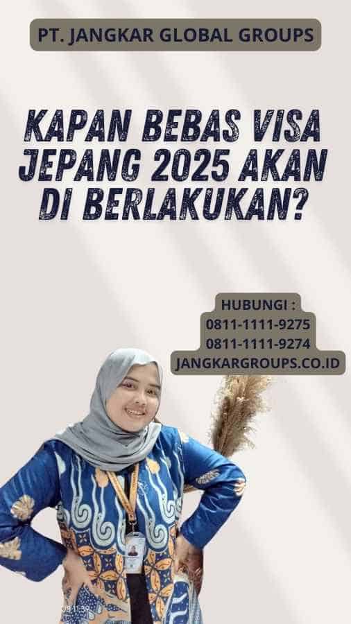 Kapan Bebas Visa Jepang 2025 akan di berlakukan?