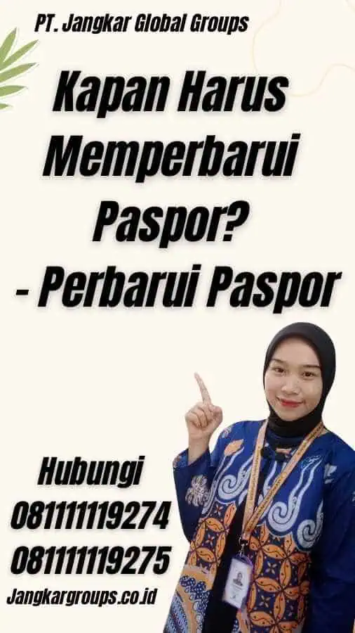 Kapan Harus Memperbarui Paspor? - Perbarui Paspor