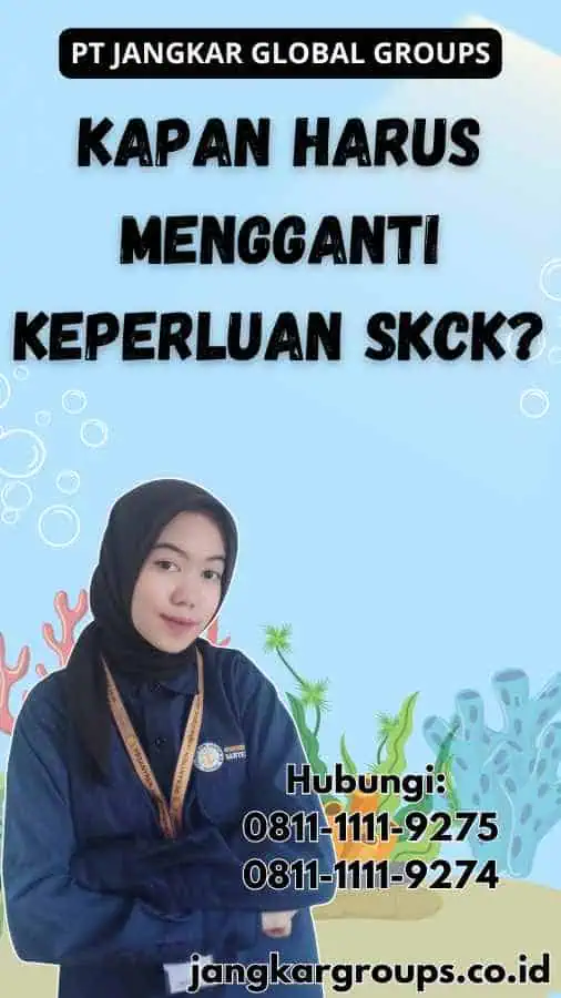 Kapan Harus Mengganti Keperluan SKCK