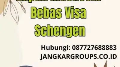 Kapan Indonesia Bebas Visa Schengen