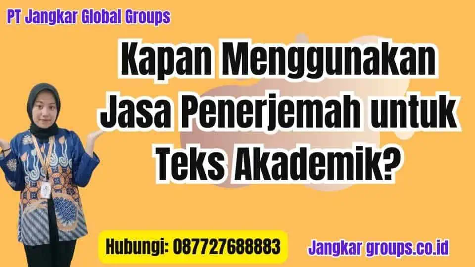 Kapan Menggunakan Jasa Penerjemah untuk Teks Akademik