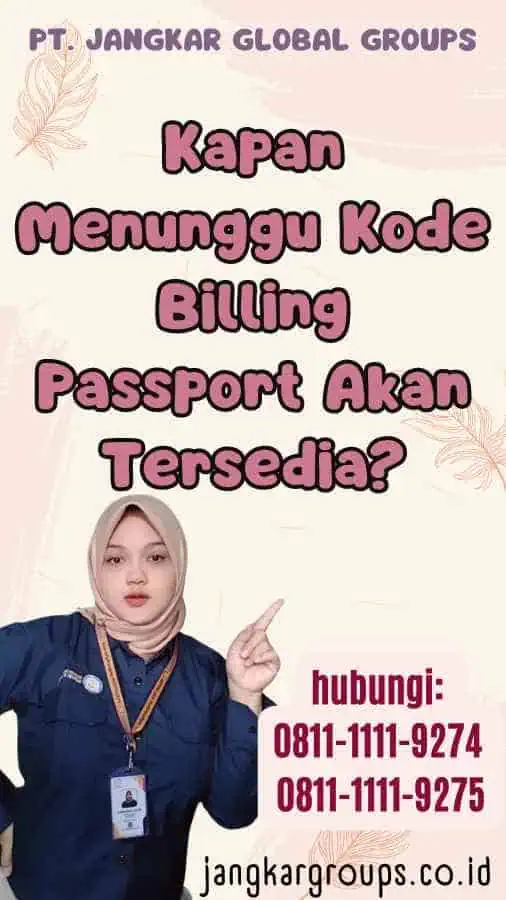 Kapan Menunggu Kode Billing Passport Akan Tersedia