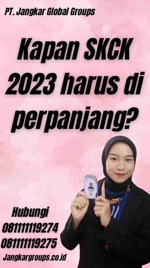 Kapan SKCK 2023 harus di perpanjang?