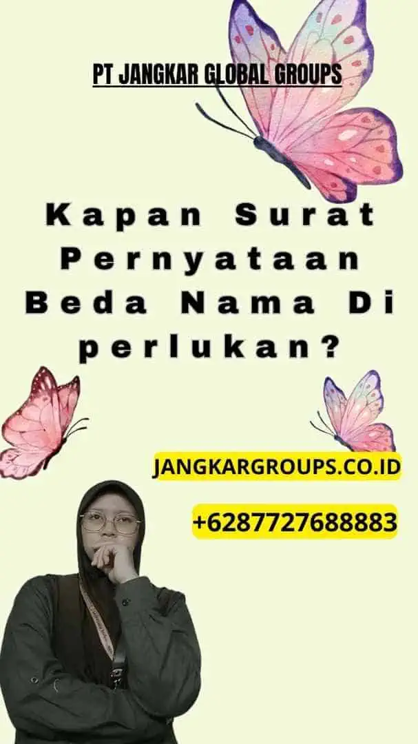 Kapan Surat Pernyataan Beda Nama Di perlukan?