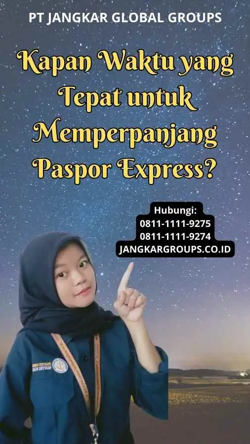 Kapan Waktu yang Tepat untuk Memperpanjang Paspor Express