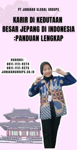 Karir di Kedutaan Besar Jepang di IndonesiaPanduan Lengkap