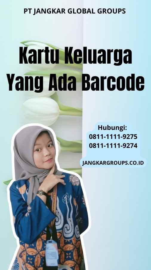 Kartu Keluarga Yang Ada Barcode