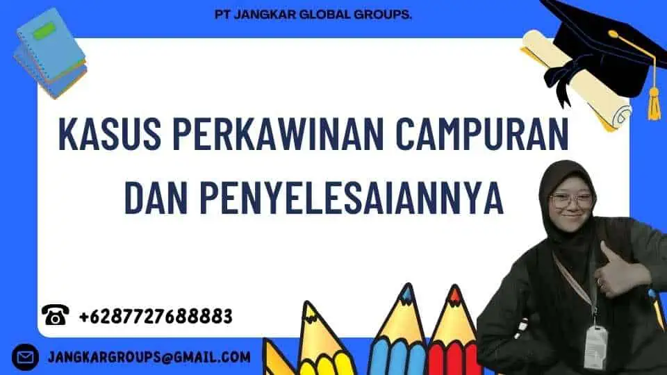 Kasus Perkawinan Campuran Dan Penyelesaiannya