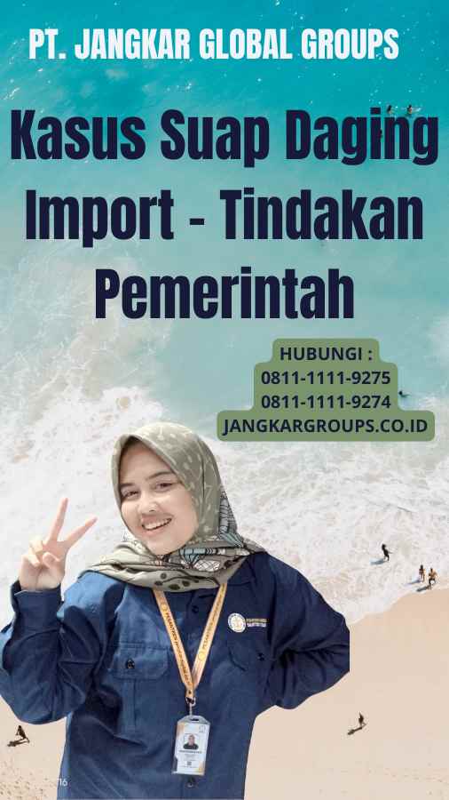 Kasus Suap Daging Import - Tindakan Pemerintah