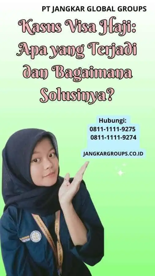 Kasus Visa Haji Apa yang Terjadi dan Bagaimana Solusinya