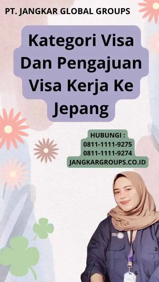 Kategori Visa Dan Pengajuan Visa Kerja Ke Jepang