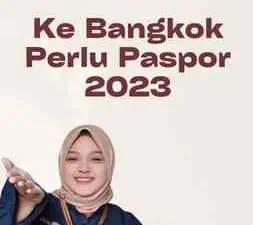 Ke Bangkok Perlu Paspor 2023