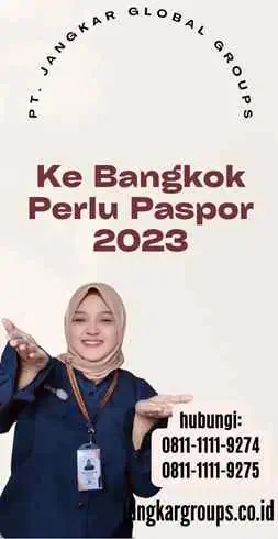 Ke Bangkok Perlu Paspor 2023